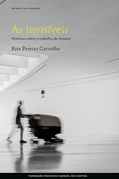 As Invisiveis Historias sobre – Rita Pereira Carvalho