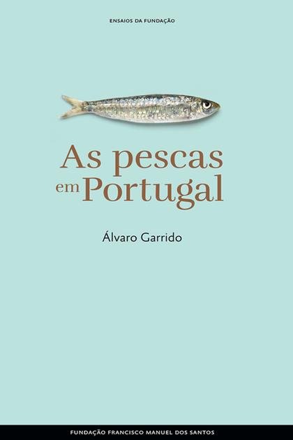 As pescas em Portugal – Alvaro Garrido