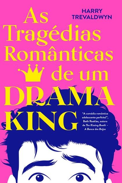 As tragédias românticas de um drama king Harry Trevaldwyn