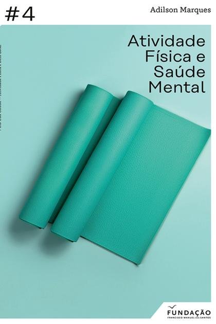Atividade Fisica e Saude Mental – Adilson Marques