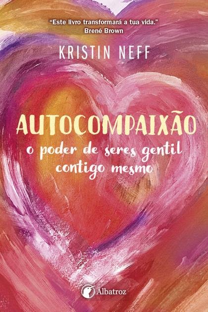 Autocompaixao – Kristin Neff