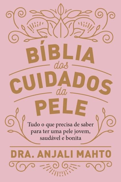 Biblia Dos Cuidados Da Pele – Anjali Mahto