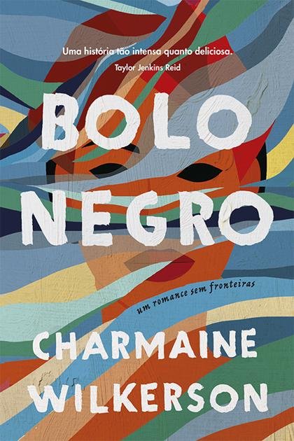 Bolo negro – Charmaine Wilkerson