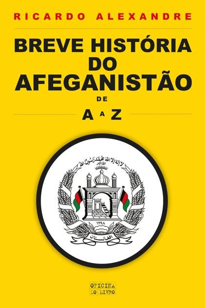 Breve Historia do Afeganistao – Ricardo Alexandre