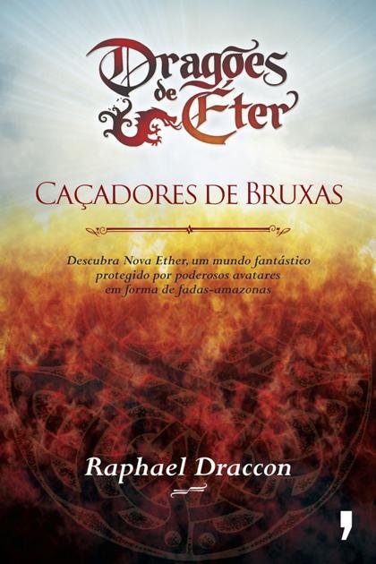 Cacadores de Bruxas – Raphael Draccon