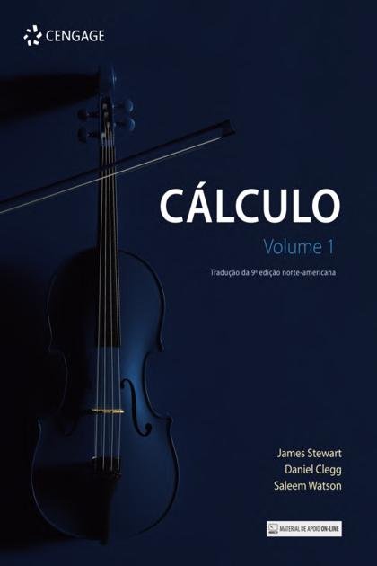 Cálculo Vol. 1 9 Ed. – James Stewart, Daniel Clegg, Saleem Watson Cengage