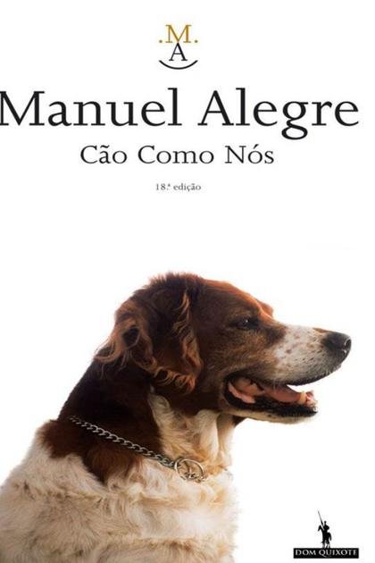 Cão como nós – Manuel Alegre (PT-PT)