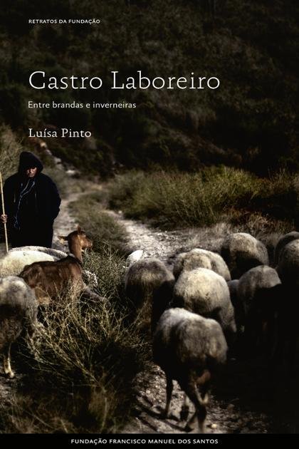Castro Laboreiro Entre brandas – Luisa Pinto