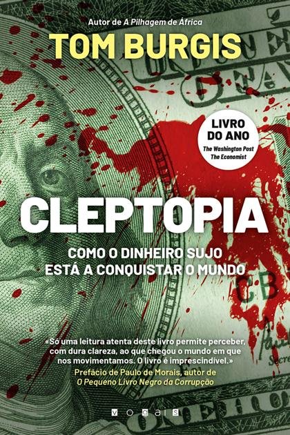 Cleptopia Dinheiro Sujo – Tom Burgis