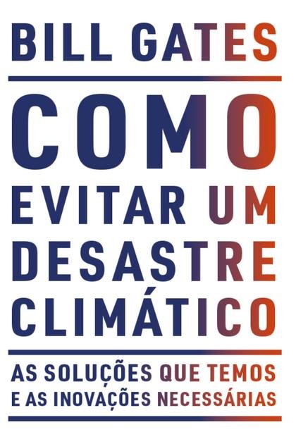 Como evitar um desastre climati – Bill Gates