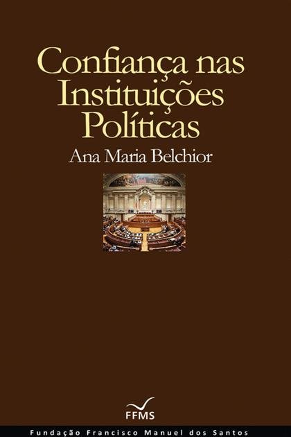 Confianca nas Instituicoes Poli – Ana Maria Belchior