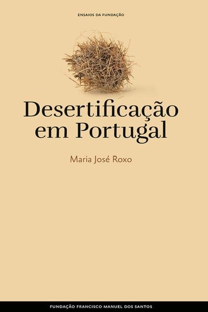 Desertificacao em Portugal – Maria Jose Roxo