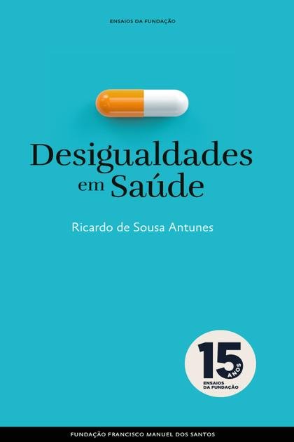 Desigualdades em Saude – Ricardo de Sousa Antunes