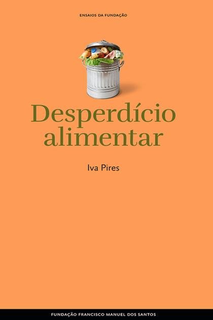 Desperdicio alimentar – Iva Pires
