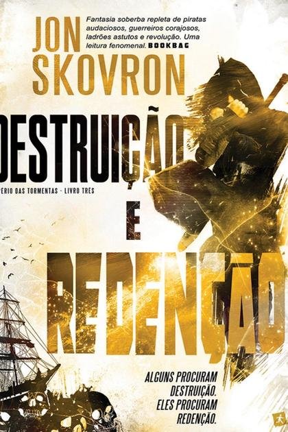 Destruicao E Redencao – Jon Skovron