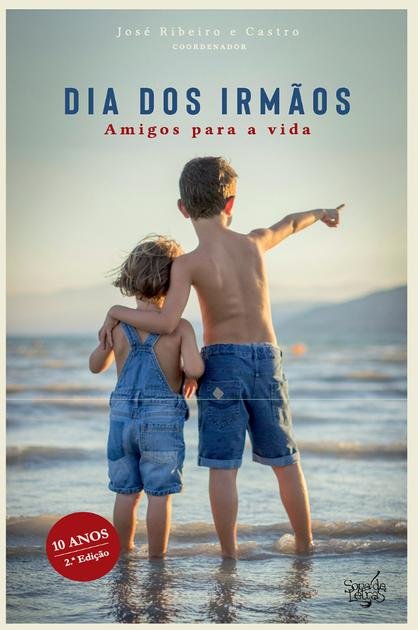 Dia dos Irmaos – Amigos para a – Jose Ribeiro e Castro