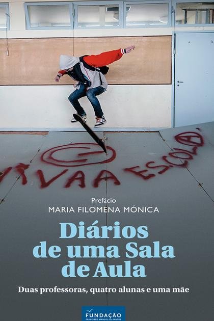 Diarios de uma sala de aula – Maria Filomena Monica