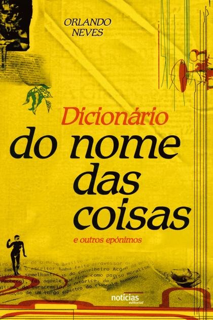 Dicionario do nome das coisas – Orlando Neves