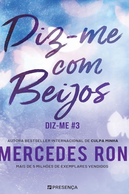 Diz-me Com Beijos Diz-me #3 – Mercedes Ron