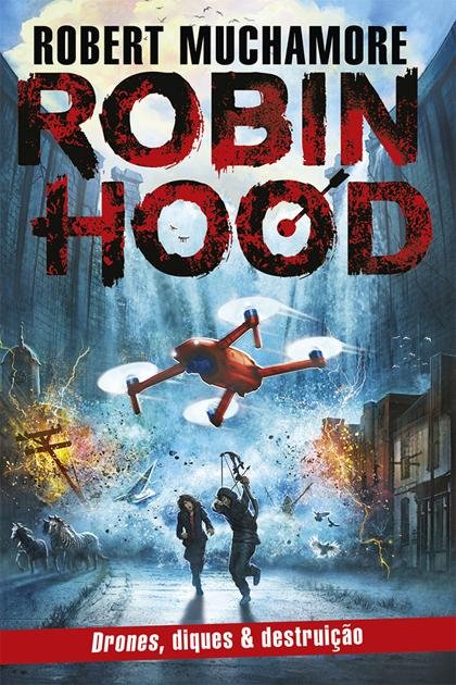 Drones, Diques e Destruição – Robert Muchamore