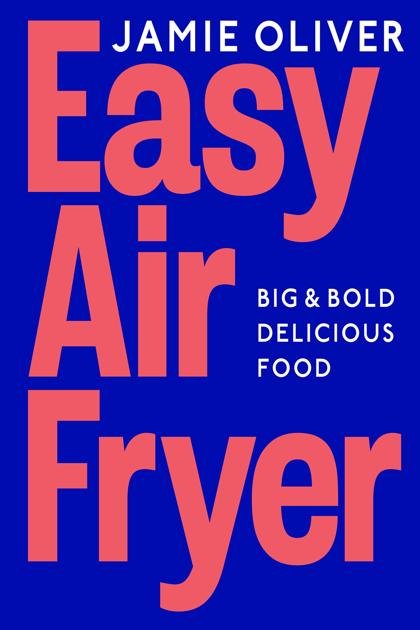 Easy Air Fryer – Jamie Oliver