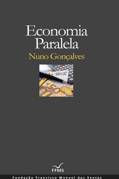 Economia Paralela – Nuno Goncalves