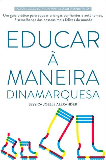 Educar A Maneira Dinamarquesa – Jessica Joelle Alexander