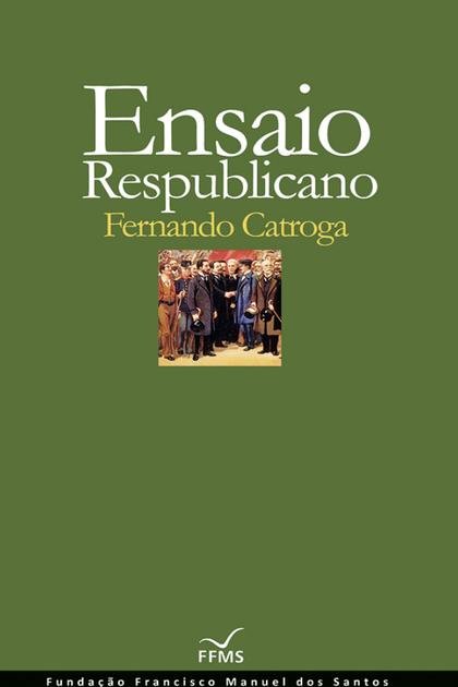 Ensaio Respublicano – Fernando Catroga