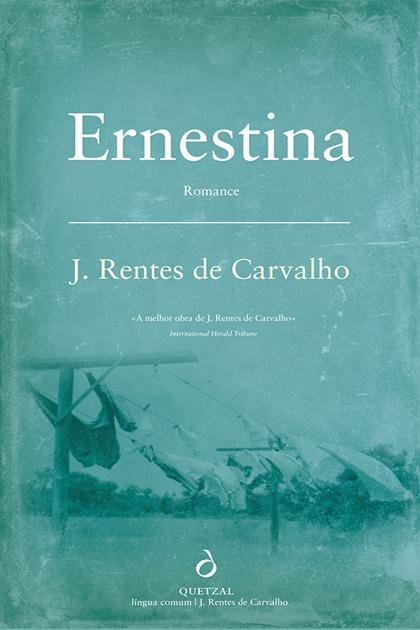 Ernestina – J. Rentes de Carvalho