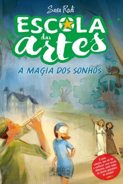 Escola das Artes – A Magia dos – Sara Rodi
