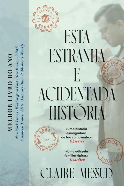 Esta Estranha e Acidentada História – Claire Messud