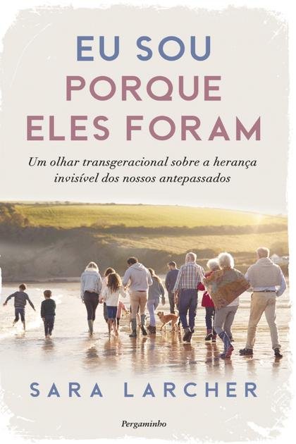 Eu Sou Porque Eles Foram – Sara Larcher