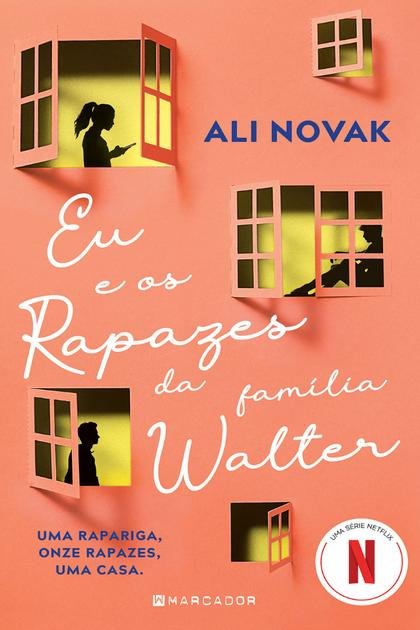 Eu e os Rapazes da Família Walter (Ali Novak)