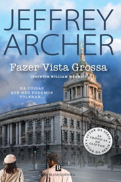 Fazer Vista Grossa – Jeffrey Archer
