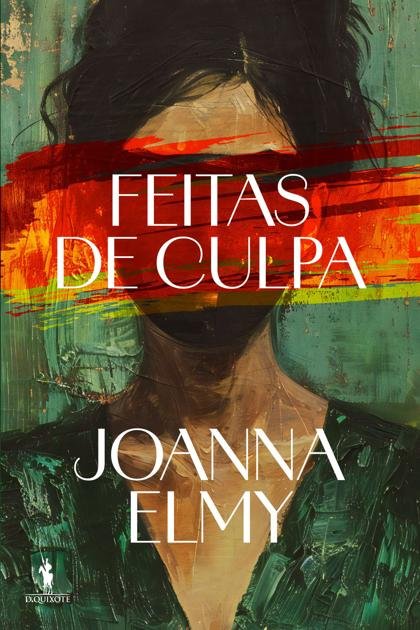 Feitas de Culpa – Joanna Elmy
