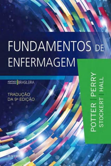 Fundamentos de enfermagem Adaptado à realidade brasileira 9ª Ed