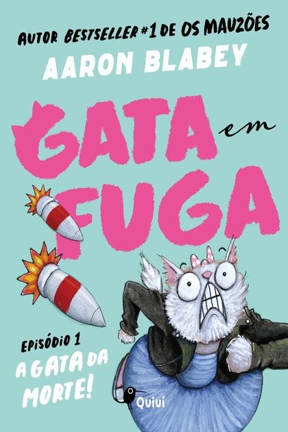 Gata em Fuga – A Gata da Morte – Aaron Blabey