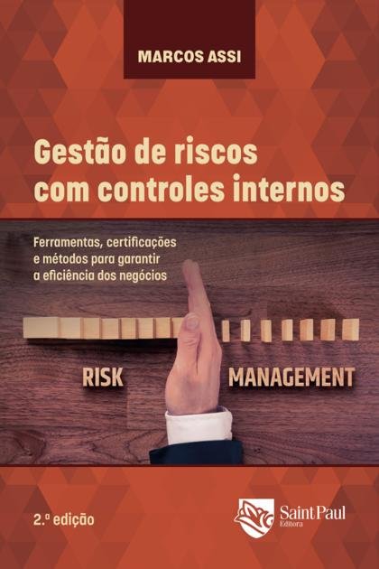 Gestão de riscos com controles internos – Marcos Assi