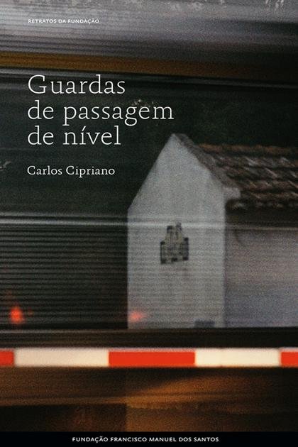 Guardas de passagem de nivel – Carlos Cipriano