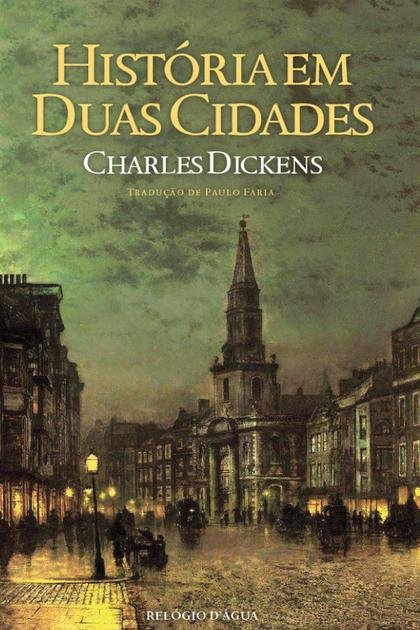 Historia em Duas Cidades – Charles Dickens