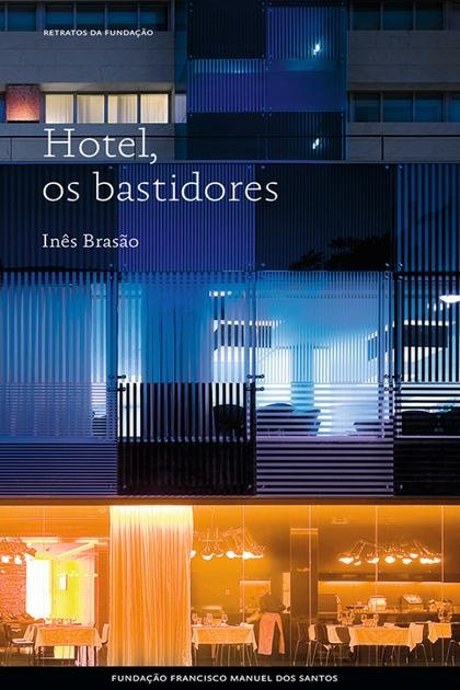 Hotel, os bastidores – Ines Brasao