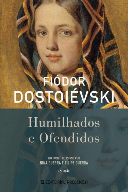 Humilhados e Ofendidos – Fiodor Dostoievski