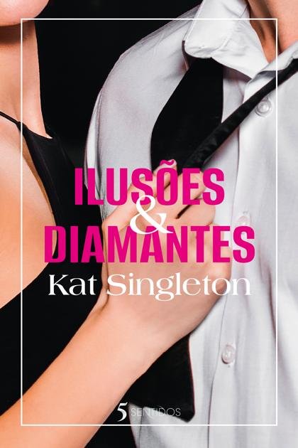 Kat Singleton – Ilusões e Diamantes