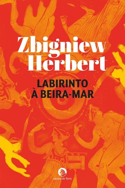 Labirinto à Beira-Mar – Zbigniew Herbert