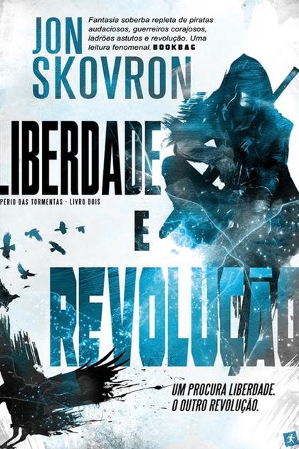 Liberdade E Revolucao – Jon Skovron