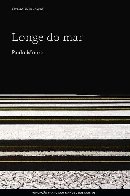 Longe do Mar – Paulo Moura