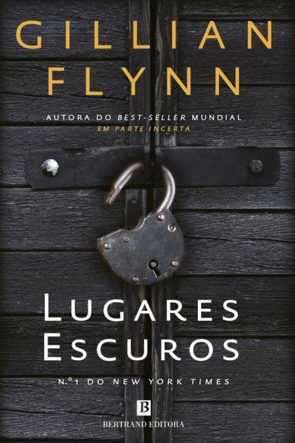 Lugares Escuros – Gillian Flynn