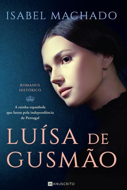 Luisa De Gusmao – Isabel Machado