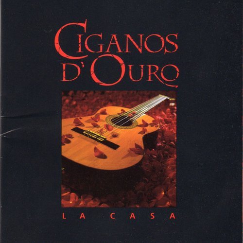 Ciganos D’Ouro – La Casa (1996)