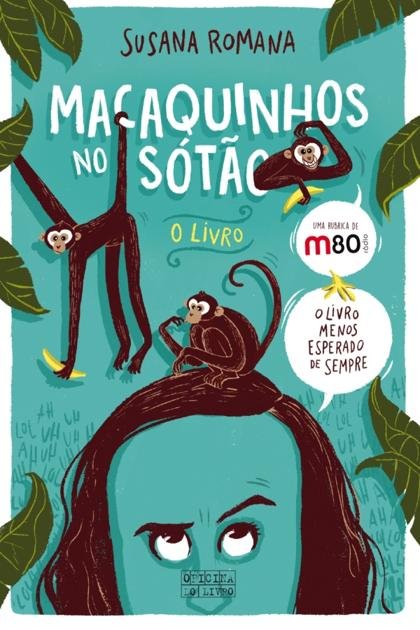 Macaquinhos no Sotao – Susana Romana
